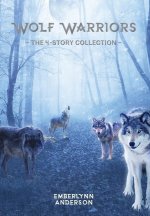 Wolf Warriors: The 4-Story Collection