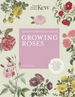 Kew Gardener's Guide to Growing Roses