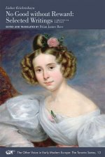 No Good without Reward - Selected Writings: A Bilingual Edition