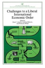 Challenges to a Liberal International Economic Order