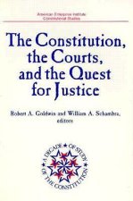 Constitution, the Courts, and the Quest for Justice