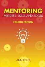 Mentoring Mindset, Skills and Tools