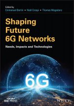Shaping Future 6G Networks - Needs, Impacts and Technologies