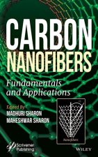 Carbon Nanofibers - Fundamentals and Applications