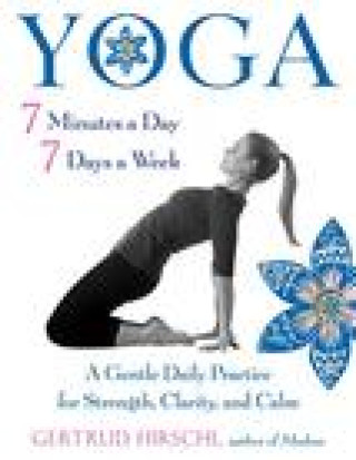 Yoga - 7 Minutes a Day, 7 Days a Week (Gertrud Hirschi)(Miękka)