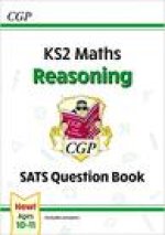 KS2 Maths SATS Question Book: Reasoning - Ages 10-11 (for the 2023 tests)