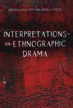 Interpretations - An Ethnographic Drama