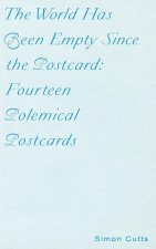 World Has Been Empty Since the Postcard: Fourteen Polemical Postcards