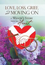 Love, Loss, Grief, and Moving On