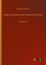 Little Journeys to the Homes the Great