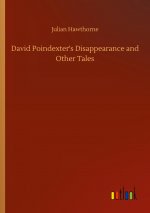 David Poindexter's Disappearance and Other Tales