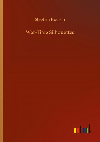 War-Time Silhouettes
