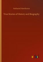 True Stories of History and Biography