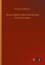 Struwwelpeter Merry Stories and Funny Pictures