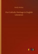Our Catholic Heritage in English Literature
