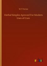 Herbal Simples Aproved For Modern Uses of Cure