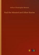 Paul the Minstrel and Other Stories