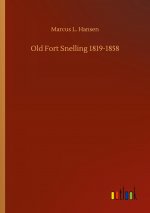 Old Fort Snelling 1819-1858