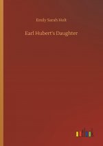 Earl Hubert?s Daughter