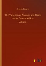 Variation of Animals and Plants under Domestication