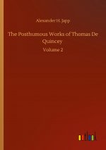 Posthumous Works of Thomas De Quincey