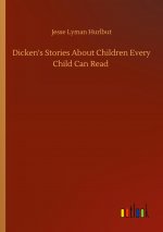 Dicken's Stories About Children Every Child Can Read