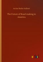 Future of Road-making in America