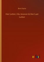 Her Letter, His Answer & Her Last Letter