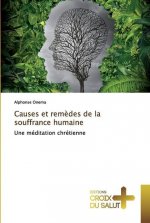 Causes et remedes de la souffrance humaine