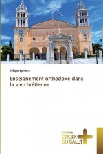 Enseignement orthodoxe dans la vie chretienne