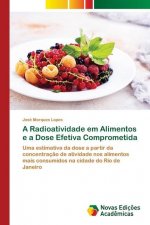 Radioatividade em Alimentos e a Dose Efetiva Comprometida
