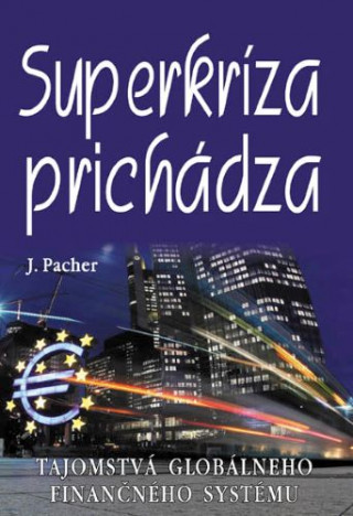 Superkríza prichádza