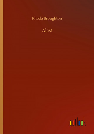 Alas!
