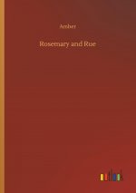 Rosemary and Rue