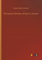 Judical Murder of Mary E. Surratt