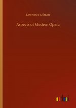 Aspects of Modern Opera