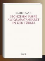 Sechzehn Jahre als Quarantänearzt in der Türkei