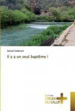 Il y a un seul bapteme !