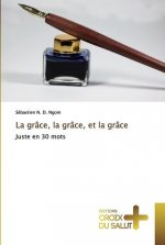 grace, la grace, et la grace