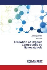 Oxidation of Organic Compounds by Nanocatalysis