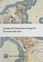 Estudos de Onomástica Galega IV: os nomes das rúas