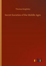 Secret Societies of the Middle Ages