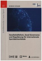 Gesellschaftsform, Good Governance und Regulierung für internationale Sportdachverbände