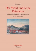 Der Wald und seine Plünderer