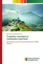 Trabalho voluntário e realizaç?o espiritual