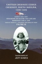 Eastern Cherokee Census Cherokee, North Carolina 1930-1939 Census 1934-1937 with Births and Deaths 1925-1938 and Marriages 1936 & 1938 Taken by Agents
