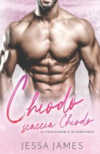 Chiodo scaccia Chiodo - La Storia D'Amore di un Padre Single