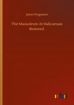 Mausoleum At Halicarnass Restored