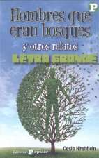 Hombres que eran bosques y otros relatos