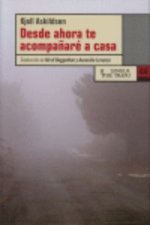 Desde ahora te acompañaré a casa